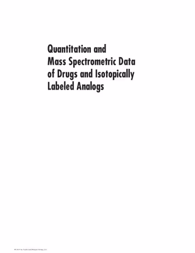 خرید و دانلود نسخه کامل کتاب Quantitation and Mass Spectrometric Data of Drugs and Isotopically Labeled Analogs