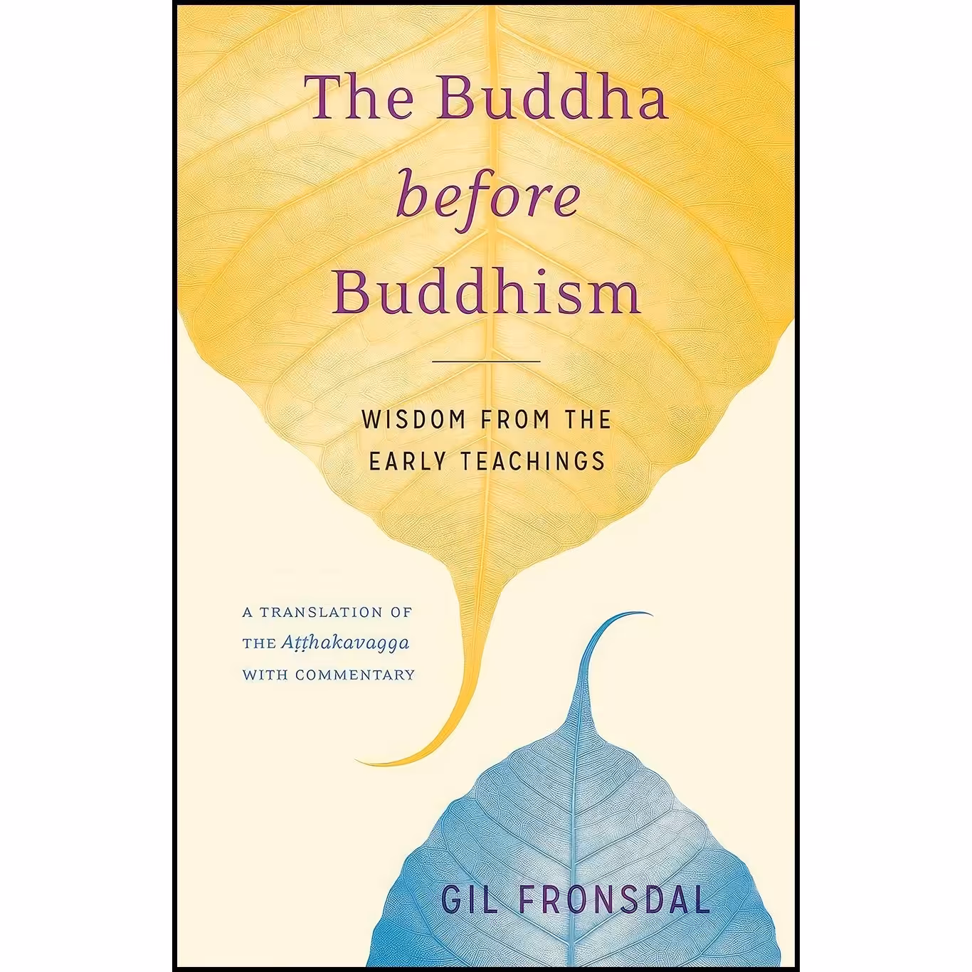 کتاب زبان اصلی The Buddha before Buddhism اثر Gil Fronsdal
