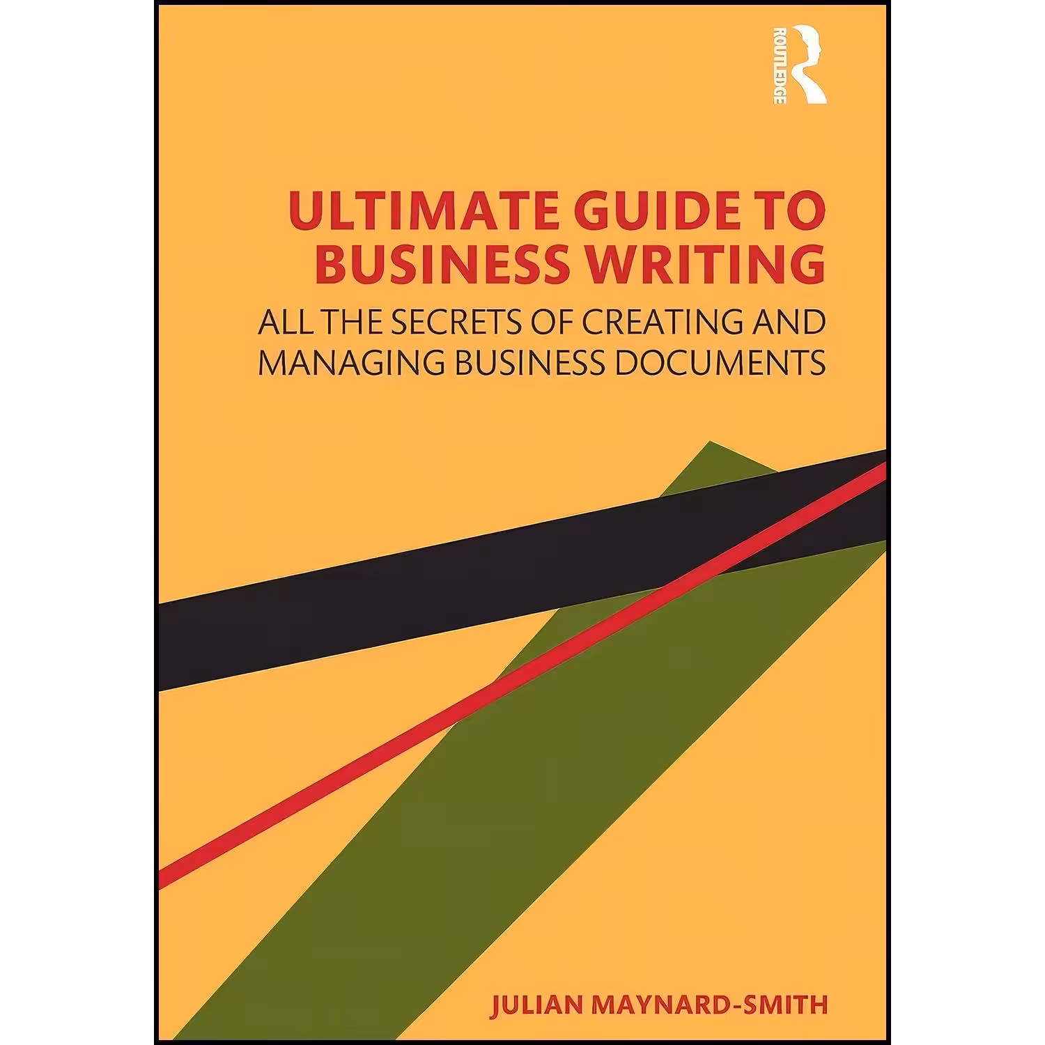 کتاب زبان اصلی Ultimate Guide to Business Writing اثر Julian MaynardSmith