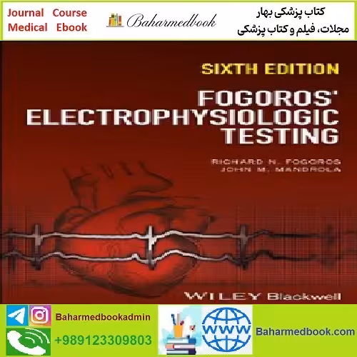 Fogoros' Electrophysiologic Testing TRUE PDF price 1€ - کتاب پزشکی بهار