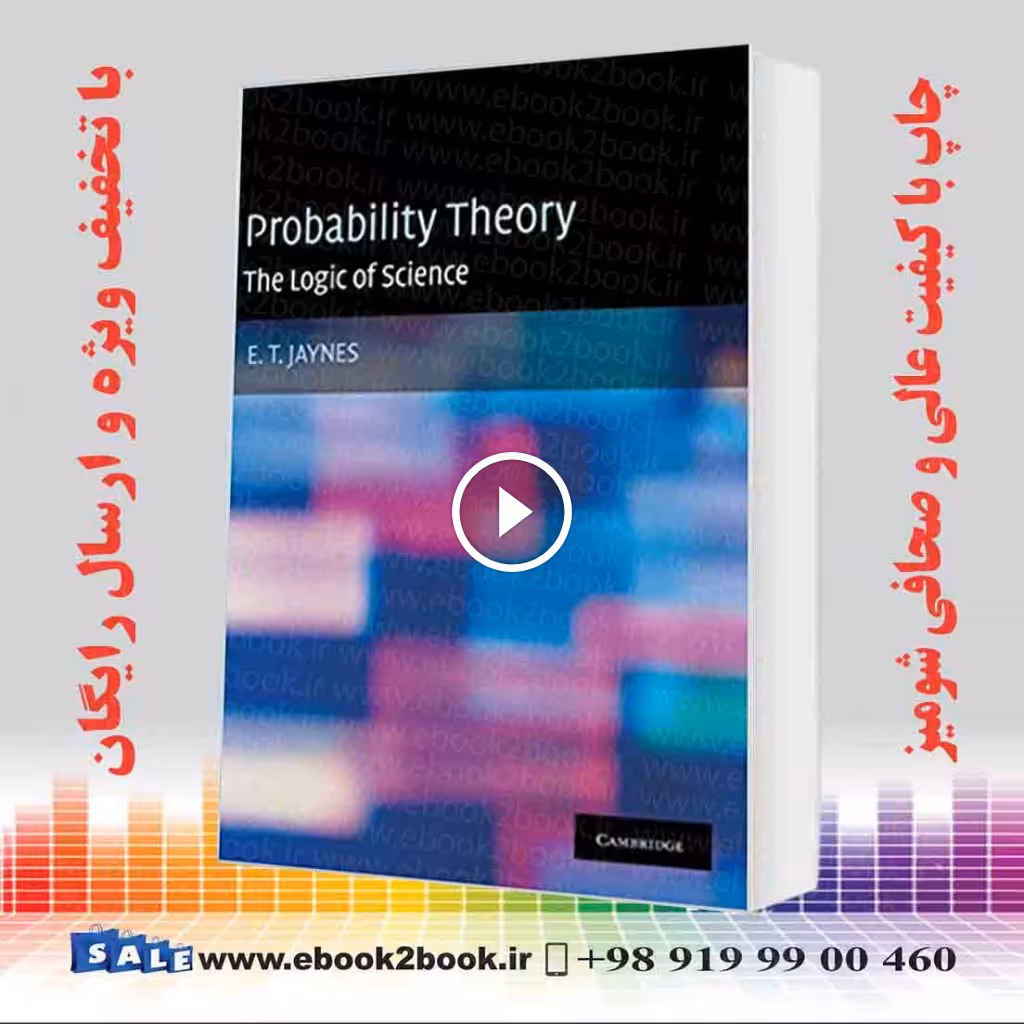 Probability Theory : The Logic of Science