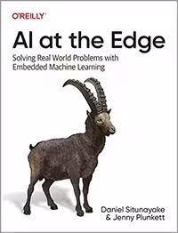 خرید و دانلود نسخه کامل کتاب AI at the Edge: Solving Real-World Problems with Embedded Machine Learning -   Pdf