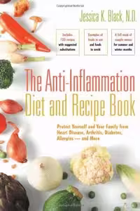 [PDF] دانلود کتاب The Anti-Inflammation Diet And Recipe Book - Protect Yourself And Your Family From Heart Disease, Arthritis, Diabetes, Allergies - And More, 2006