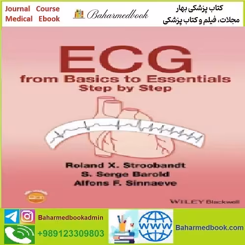 ECG from Basics to Essentials Step by Step TRUE PDF price 1€ - کتاب پزشکی بهار