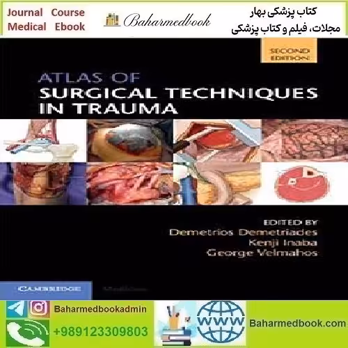 Atlas of Surgical Techniques in Trauma 2020 TRUE PDF price 1€ - کتاب پزشکی بهار