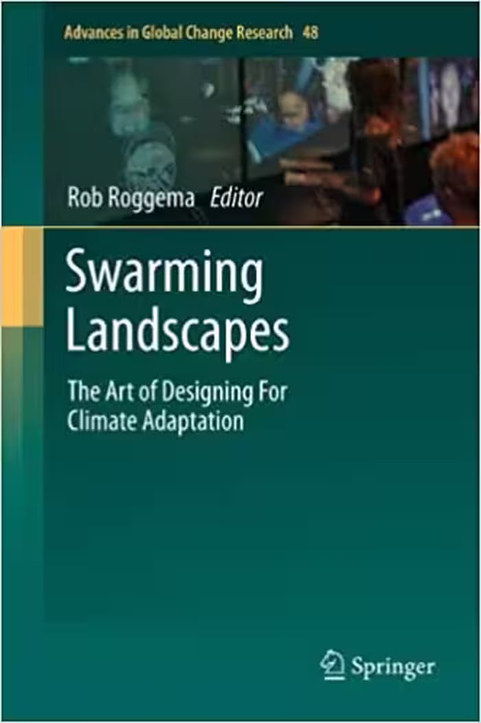 󾕇 دانلود کتاب Swarming Landscapes - The Art Of Designing For Climate Adaptation, 2012 - دانلود کتاب های دانشگاهی