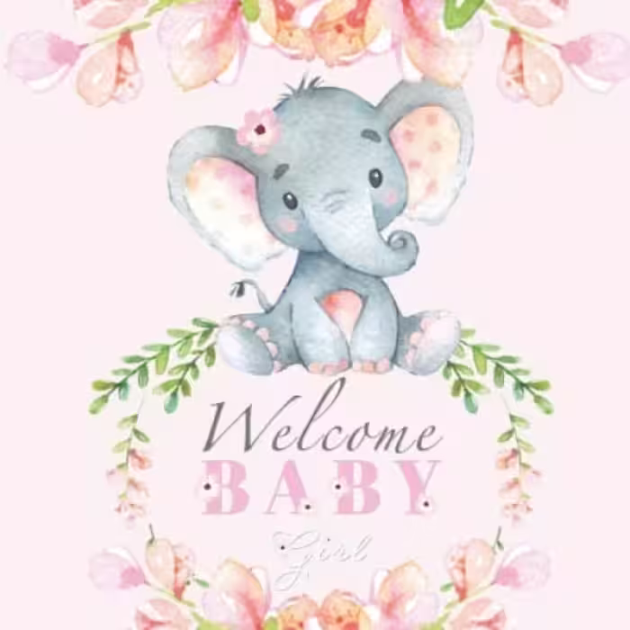 کتاب Welcome Baby Girl: Elephant Baby Shower Guest Book اثر Aunt Meg and Me Journals انتشارات تازه ها