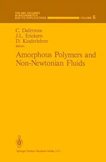 󾕇 دانلود کتاب,Amorphous Polymers and Non-Newtonian Fluids,1987 - دانلود کتاب های دانشگاهی