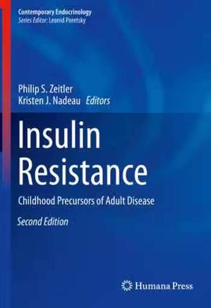 [PDF] دانلود کتاب Insulin Resistance - Childhood Precursors Of Adult Disease, 2nd ed, 2020