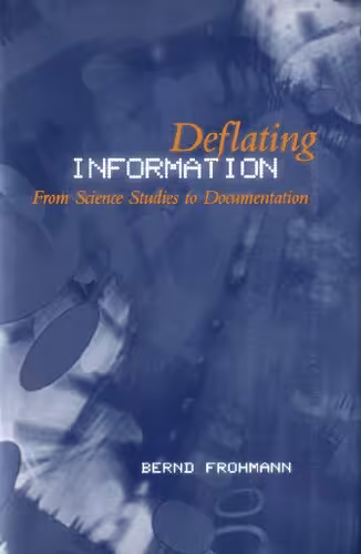 خرید و دانلود نسخه کامل کتاب Deflating Information: From Science Studies to Documentation