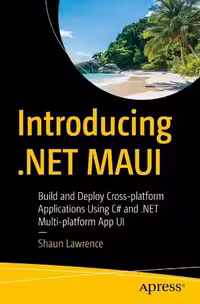 خرید و دانلود نسخه کامل کتاب Introducing .NET MAUI: Build and Deploy Cross-platform Applications Using C# and .NET Multi-platform App UI