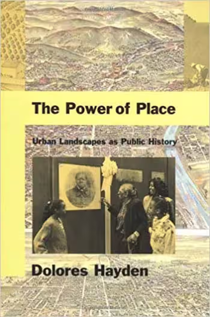 󾕇 دانلود کتاب The Power of Place - Urban Landscapes as Public History - دانلود کتاب های دانشگاهی