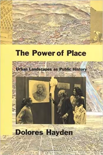 󾕇 دانلود کتاب The Power of Place - Urban Landscapes as Public History - دانلود کتاب های دانشگاهی