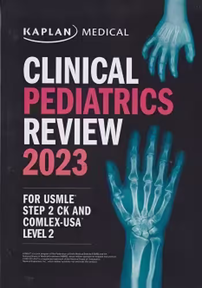 Clinical Pediatrics Review 2023 For USMLE Step 2 CK and COMLEX-USA Level 2