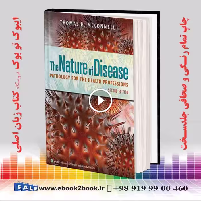 The Nature of Disease: Pathology for the Health Professions 2nd Edition