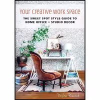 کتاب زبان اصلی Your Creative Work Space اثر Desha Peacock انتشارات Skyhorse