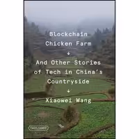 کتاب زبان اصلی Blockchain Chicken Farm FSG Originals x Logic اثر Xiaowei Wang