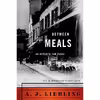 کتاب Between Meals اثر A. J. Liebling انتشارات North Point Press