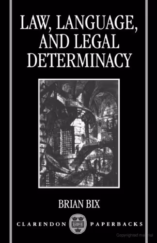 خرید و دانلود نسخه کامل کتاب Law, Language, and Legal Determinacy (Clarendon Paperbacks)