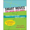 کتاب Smart Moves for Liberal Arts Grads اثر Sheila J. Curran and Suzanne Greenwald انتشارات Ten Speed Press