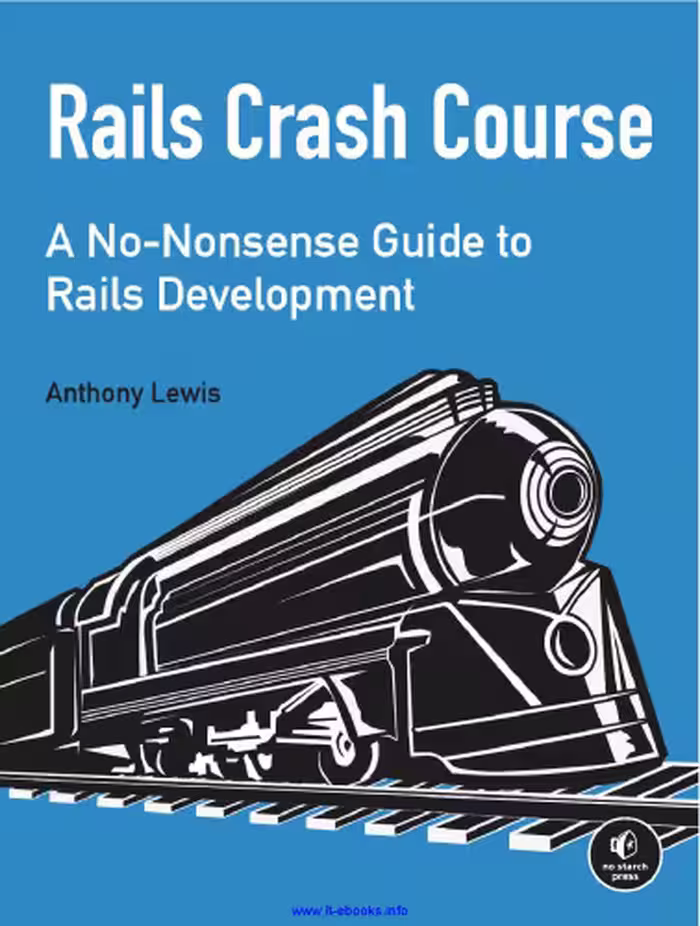 خرید و دانلود نسخه کامل کتاب Rails Crash Course: A No-Nonsense Guide to Rails Development