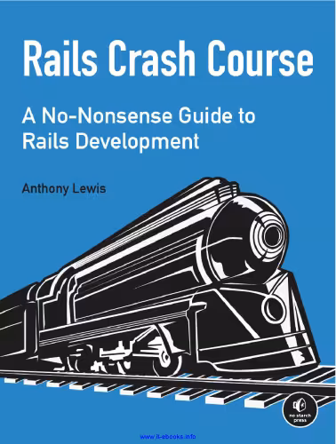 خرید و دانلود نسخه کامل کتاب Rails Crash Course: A No-Nonsense Guide to Rails Development