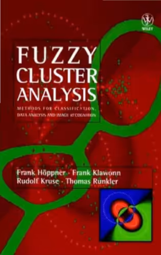 خرید و دانلود نسخه کامل کتاب Fuzzy Cluster Analysis: Methods for Classification, Data Analysis and Image Recognition