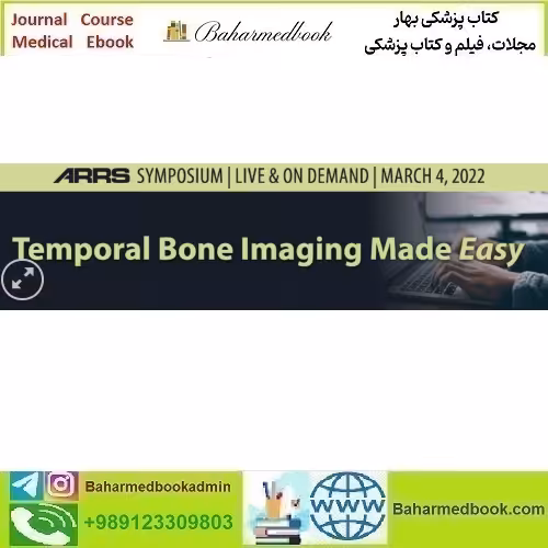 ARRS Temporal Bone Imaging Made Easy 2022 video c