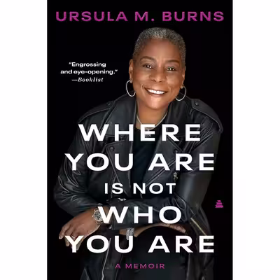 کتاب Where You Are Is Not Who You Are اثر Ursula Burns انتشارات Amistad