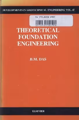 󾕇 B. M. Das, Theoretical Foundation Engineering, 1987 - دانلود کتاب های دانشگاهی
