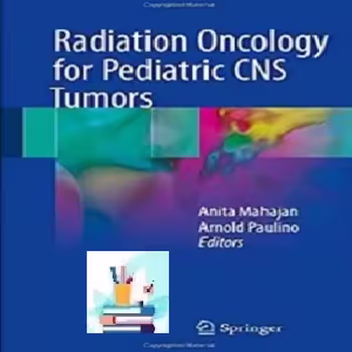 Radiation Oncology for Pediatric CNS Tumors TRUE PDF price 1€