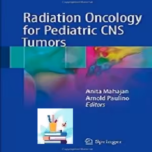 Radiation Oncology for Pediatric CNS Tumors TRUE PDF price 1€