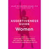 کتاب The Assertiveness Guide for Women اثر جمعی از نویسندگان انتشارات New Harbinger Publications