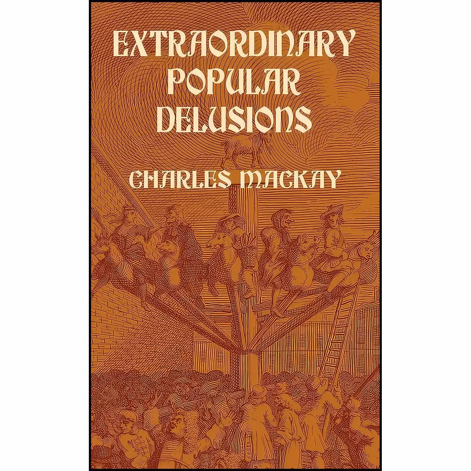 کتاب زبان اصلی Extraordinary Popular Delusions اثر Charles MacKay