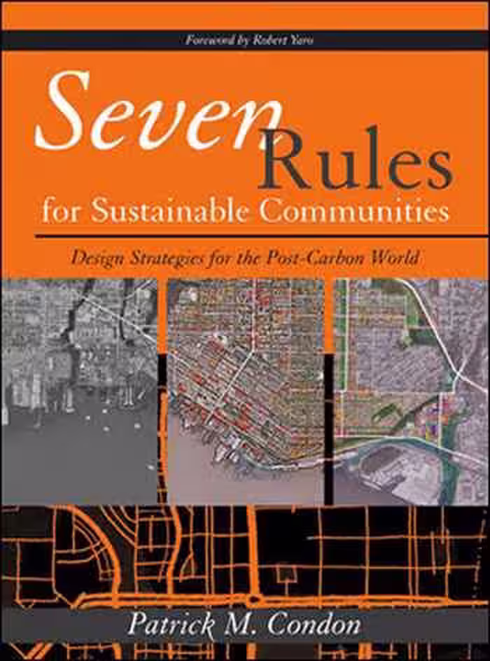 󾕇 دانلود کتاب Seven Rules for Sustainable Communities - Design Strategies for the Post Carbon World - دانلود کتاب های دانشگاهی