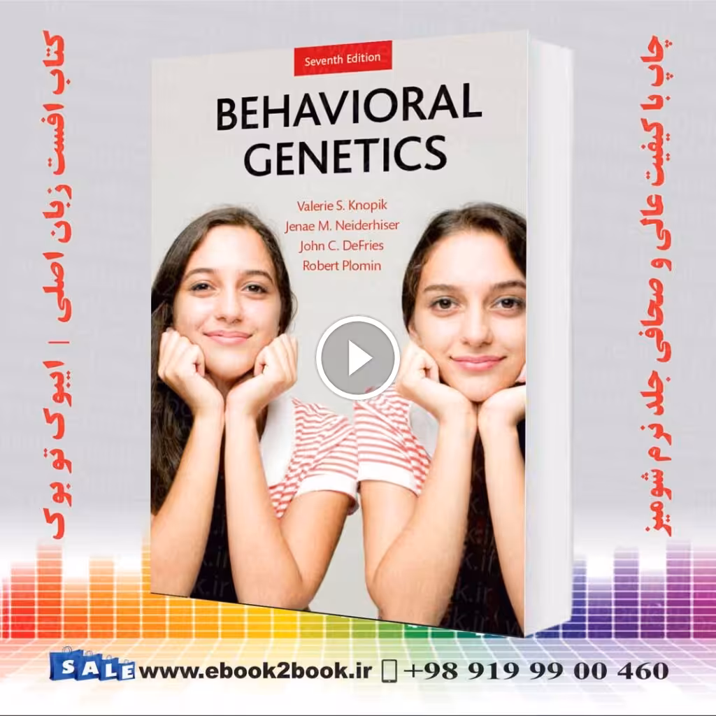 Behavioral Genetics Seventh Edition