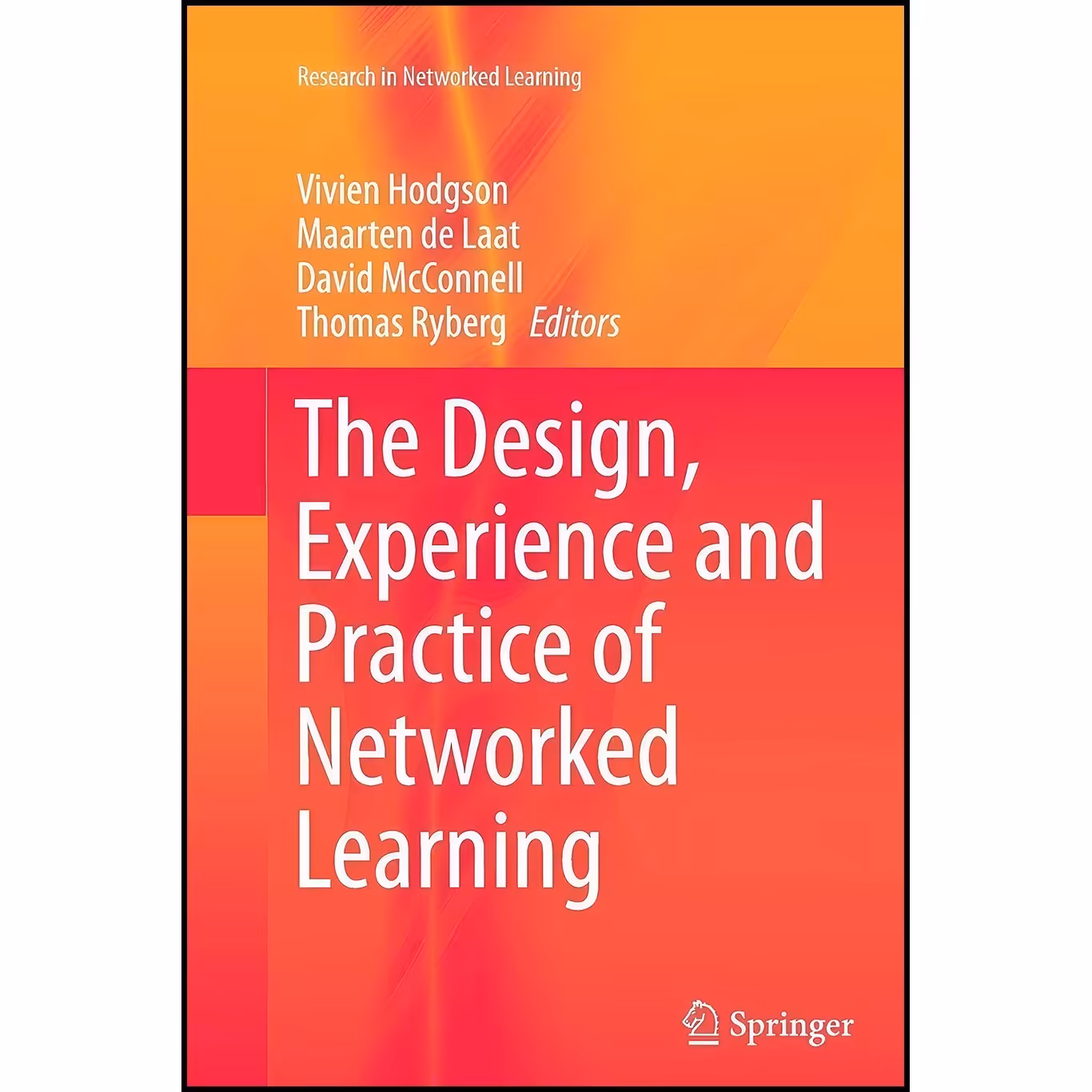 کتاب زبان اصلی The Design Experience and Practice of Networked Learning 