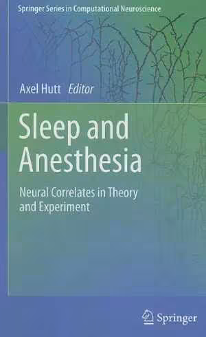 [PDF] دانلود کتاب Sleep And Anesthesia - Neural Correlates In Theory And Experiment, 2011