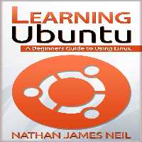 خرید و دانلود نسخه کامل کتاب Learning Ubuntu: A Beginners Guide to Using Linux