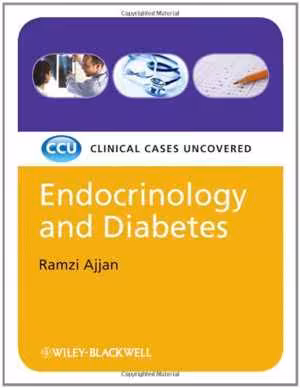 [PDF] دانلود کتاب Endocrinology And Diabetes - Clinical Cases Uncovered, 2009