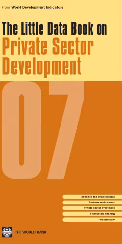 خرید و دانلود نسخه کامل کتاب Little Data Book on Private Sector Development 2007 (World Development Indicators)
