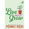 کتاب Live and Let Grow اثر Penny Reid انتشارات تازه ها
