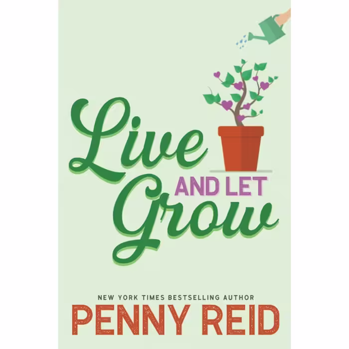 کتاب Live and Let Grow اثر Penny Reid انتشارات تازه ها