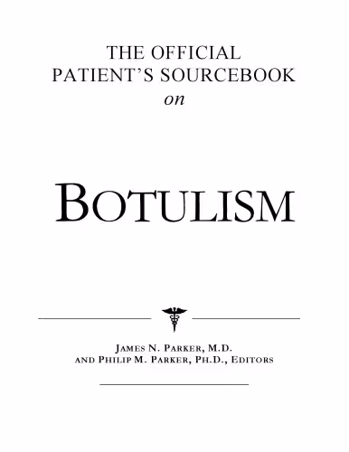 خرید و دانلود نسخه کامل کتاب The Official Patient's Sourcebook on Botulism: A Revised and Updated Directory for the Internet Age