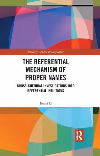خرید و دانلود نسخه کامل کتاب The Referential Mechanism of Proper Names: Cross-cultural Investigations into Referential Intuitions