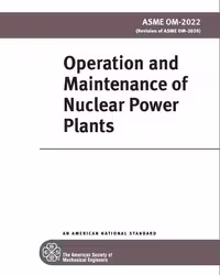 خرید و دانلود نسخه کامل کتاب Operation and Maintenance of Nuclear Power Plants ASME OM-2022 (Revision of ASME OM-2020) - Pdf