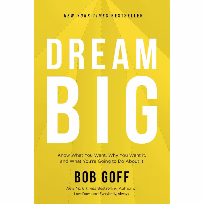 کتاب Dream Big اثر Bob Goff انتشارات HarperCollins Christian Publishing
