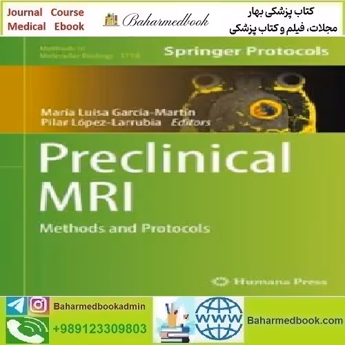 Preclinical MRI Methods and Protocols 2018 TRUE PDF price 1€ - کتاب پزشکی بهار
