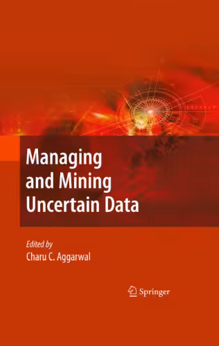 خرید و دانلود نسخه کامل کتاب Managing and Mining Uncertain Data