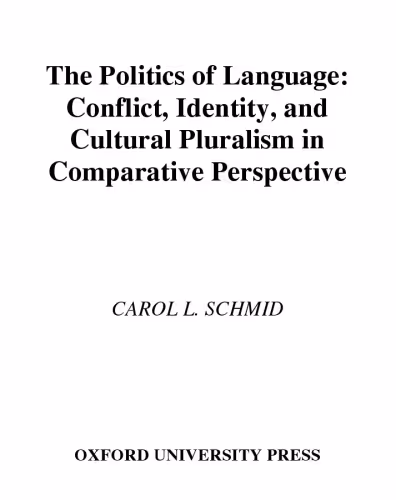 خرید و دانلود نسخه کامل کتاب The Politics of Language: Conflict, Identity, and Cultural Pluralism in Comparative Perspective